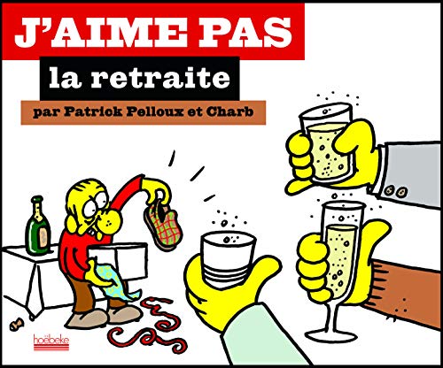 Télécharger J'aime pas la retraite Livre eBook France