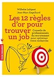12 REGLES D'OR POUR TROUVER UN JOB