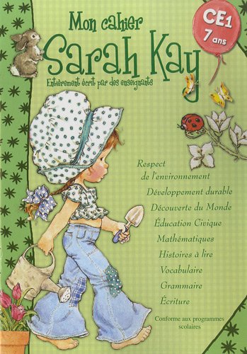 Download Mon cahier Sarah Kay CE1 7 ans : Conforme aux programmes scolaires