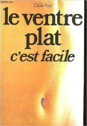 Download Le ventre plat c'est facile. de Payri Odile ( 1998 ) Download Le ventre plat c'est facile. de Payri Odile ( 1998 )
