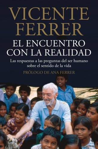 Download El encuentro con la realidad: Las respuestas a las preguntas del ser humano sobre el sentido de la vida Download El encuentro con la realidad: Las respuestas a las preguntas del ser humano sobre el sentido de la vida