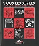 Image de Tous les styles : Du Louis XIII à l'Art déco