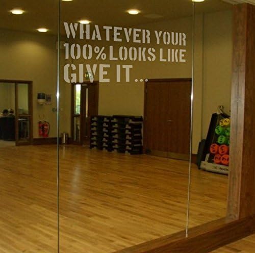 Give 100% Motivational Etch Effect Vinyl Decal Quote for Gym Mirrors/Glass Fitness Health, Easy Apply! (28cm x 14cm)