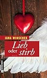Bücher Neuerscheinungen 2022 - Lieb oder stirb von Jana Winschek
