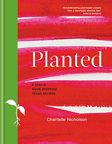 Download Planted: A chef's show-stopping vegan recipes Download Planted: A chef's show-stopping vegan recipes