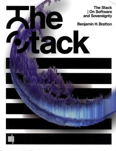 The Stack: On Software and Sovereignty (Software Studies)