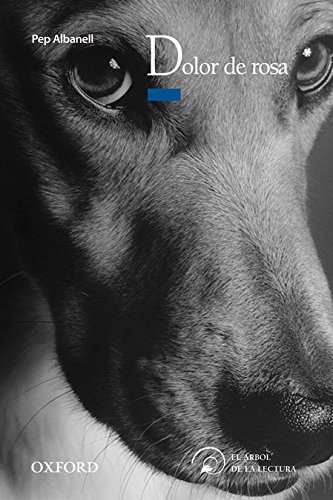 Dolor de rosa y otros cuentos (El Árbol de la Lectura)