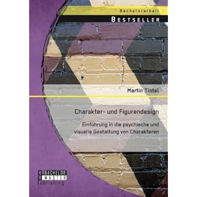[PDF] Download Charakter- und Figurendesign: Einführung in die psychische und visuelle Gestaltung von Charakteren Kostenlos