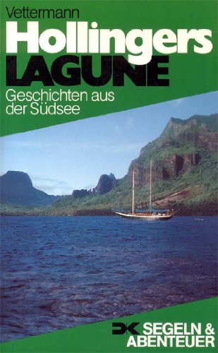 Preisvergleich Produktbild Hollingers Lagune. Geschichten aus der Südsee
