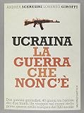 Ucraina. La guerra che non c'è
