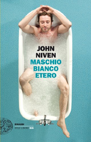 Livres Couvertures de Maschio bianco etero (Einaudi. Stile libero big) (Italian Edition)