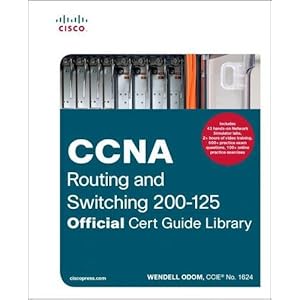 CCNA Routing and Switching 200-125: Official Cert Guide