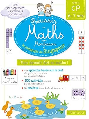 Larousse Réussir en maths avec Montessori et la pédagogie de Singapour CP