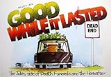 Image de Good While it Lasted: The Jokey Side of Death, Funerals and the Hereafter