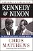 Kennedy & Nixon: The Rivalry that Shaped Postwar America (English Edition) by 