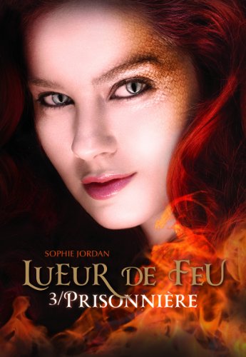 Télécharger Lueur de Feu (Tome 3-Prisonnière) PDF Livre eBook France Télécharger Lueur de Feu (Tome 3-Prisonnière) PDF Livre eBook France
