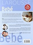 Image de Larousse bebe / Larousse Baby: Del embarazo al primer ano de vida / From Pregnancy Through the First Year of Life