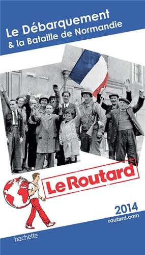 Le Débarquement & la bataille de Normandie