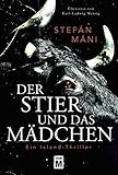 Bücher Neuerscheinungen 2022 - Der Stier und das Mädchen - Ein Island-Thriller von Stefán Máni