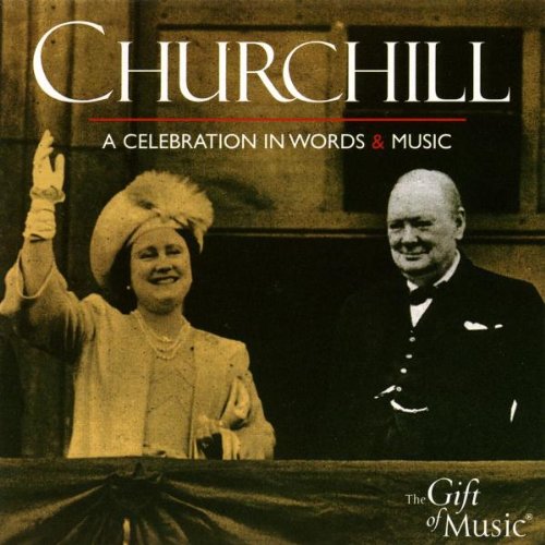 Download Churchill: A Celebration in Words and Music Download Churchill: A Celebration in Words and Music