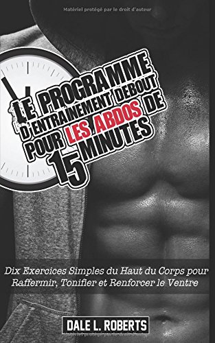 Le programme d'entraînement debout pour les abdos de 15 minutes