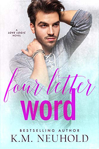 Four Letter Word (Love Logic Book 2) (English Edition)