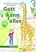 Gott kann alles: Geschichten zum Vorlesen und Selberlesen (Gott kann alles-Reihe) by 