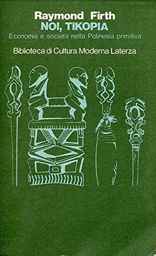Download Noi, tikopia. Economia e società nella Polinesia primitiva. Download Noi, tikopia. Economia e società nella Polinesia primitiva.
