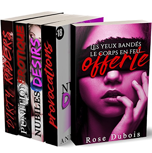 Télécharger LES ÉROTIQUES: Osez les nouvelles adultes ! Anthologie de 5 histoires de sexe !: 5 histoires XXX à livre En ligne
