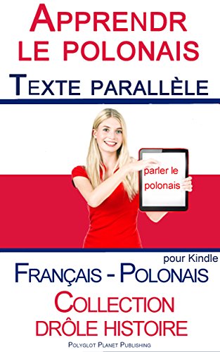 Download Apprendre le polonais - Texte parallèle -Collection drôle histoire (Français - Polonais)