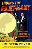 Image de Hiding The Elephant: How Magicians Invented the Impossible