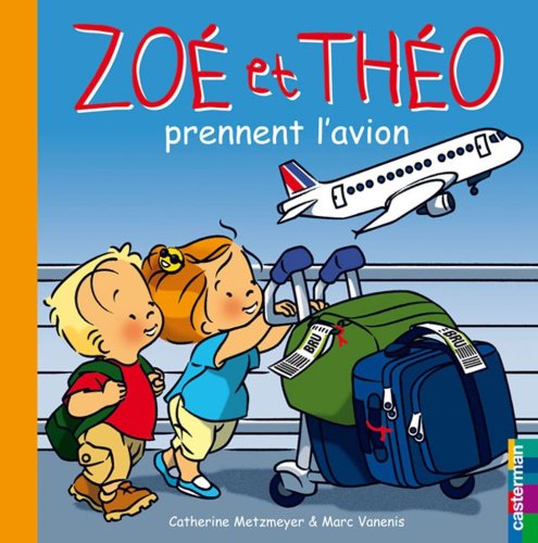 couverture de : Zo&eacute; et Th&eacute;o prennent l'avion