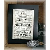 bedruckte Buchseite mit Bilderrahmen Frauen sind nicht perferkt, aber die aus der Eifel sind verdammt nah dran Deko Bild Schild Spruch