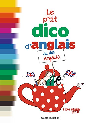 Le petit dico d'anglais et des Anglais Le petit dico d'anglais et des Anglais
