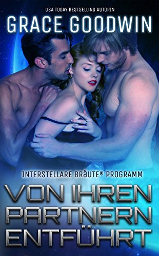 Livres Couvertures de Von ihren Partnern entführt (Interstellare Bräute® Programm 5) (German Edition)