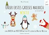 Image de Malbuch Winter - UNSER ERSTES GROßES MALBUCH - WEIHNACHTEN: Lerne malen und kritzeln mit den 50 sch