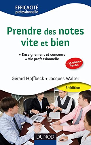 Prendre des notes vite et bien - 3e édition - NP: Enseignement et concours - Vie professionnelle