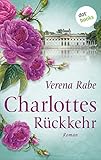 'Charlottes Rückkehr: Roman' von Verena Rabe