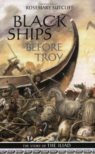 Download Black Ships Before Troy: The Story of the Iliad