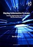 Image de Buying Information Systems: Selecting, Implementing and Assessing Off-The-Shelf Systems