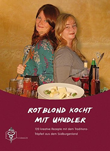 Download Rotblond kocht mit Uhudler: 120 kreative Rezepte mit dem Traditions-Tröpferl aus dem Südburgenland Download Rotblond kocht mit Uhudler: 120 kreative Rezepte mit dem Traditions-Tröpferl aus dem Südburgenland