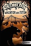 Schattenzeit - Wächter der Toten by