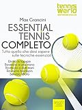 Image de Essential Tennis Completo: Tutto quello che devi sapere sulle tecniche essenziali