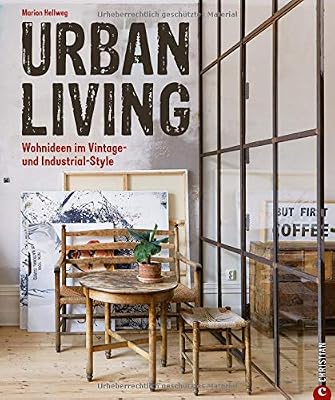 Urban Living: Wohnideen im Vintage- und Industrial-Style