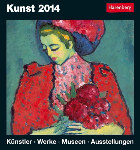 Kunst 2014: Harenberg Tageskalender. Künstler - Werke - Museen - Ausstellungen