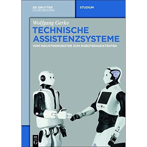 [PDF] Download Technische Assistenzsysteme: vom Industrieroboter zum Roboterassistenten Kostenlos