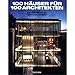 100 Häuser für 100 Architekten: 25 Jahre TASCHEN by