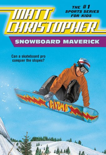 Snowboard Maverick: Can a skateboard pro conquer the slopes? (Matt Christopher Sports Classics Book 56) (English Edition)