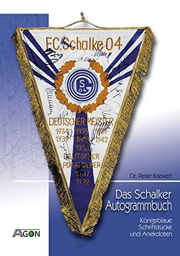 Download Das Schalker Autogrammbuch. Königsblaue Schriftstücke und Anekdoten Download Das Schalker Autogrammbuch. Königsblaue Schriftstücke und Anekdoten