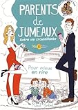 Parents de jumeaux : Notre vie croustillante !